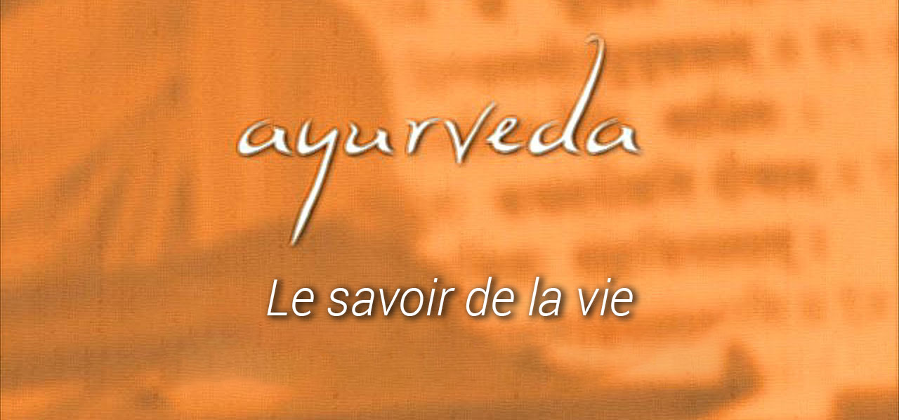 ayurveda le savoir de la vie